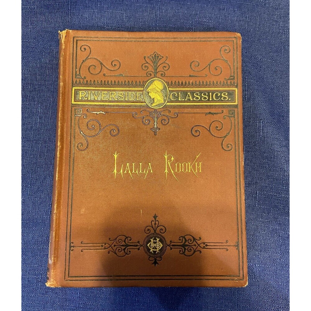 Lalla Rookh - Riverside Press Classics HC Antique. The Book & Pages Have Wear.